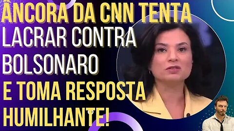 Veja a resposta sensacional que a âncora da CNN toma ao atacar Bolsonaro!