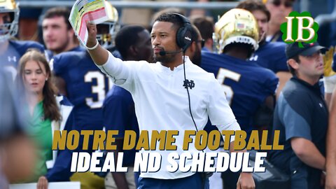 Putting Together The Ideal Notre Dame Football Schedule