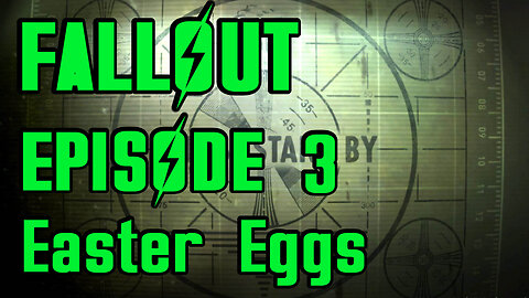 FALLOUT Episode 3 - Easter Eggs