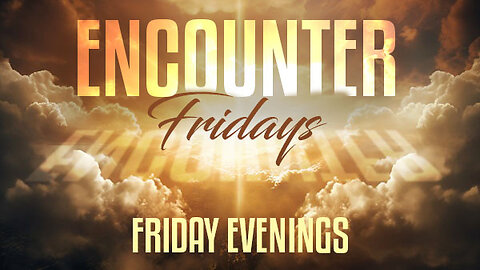 GOMZ Encounter Fridays 3/22/2024