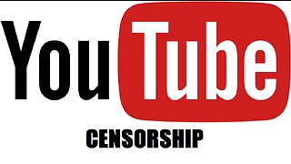 YouTube Censorship