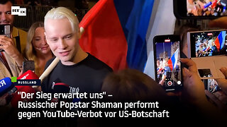 "Der Sieg erwartet uns" – Russischer Popstar Shaman performt gegen YouTube-Verbot vor US-Botschaft