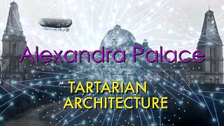 Alexandra Palace London - Tartarian Architecture? Old World - Tartaria - MudFlood
