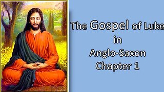 The Gospel of Luke in Anglo Saxon: Chapter 1