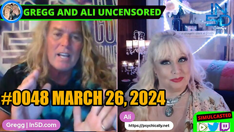 PsychicAlly and Gregg In5D LIVE and UNCENSORED #0048 March 26, 2024
