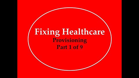 Fixing Healthcare: Provisioning Part 1 of 9