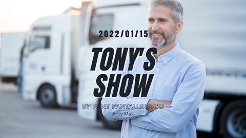 Tony Pantalleresco 2022/01/15 Tony's Show