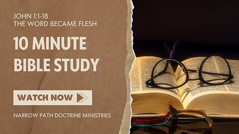 10 Minute Bible Study | John 1:1-18