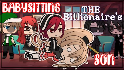 Babysitting The Billionaire's Son || Gacha Life Mini Movie || GLMM || Comedy, Drama, Romance ||