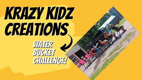 Water Bucket Challenge | Krazy Kidz Creations
