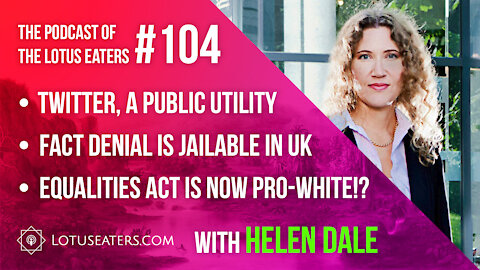 The Podcast of the Lotus Eaters #104 - With Helen Dale