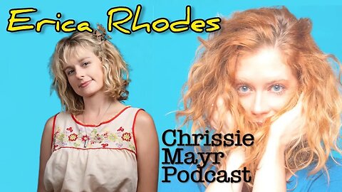 Live Chrissie Mayr Podcast with Comedian Erica Rhodes