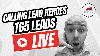 Calling Lead Heroes T65 Leads! (Sales Training)