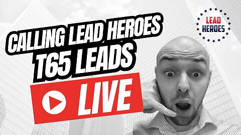 Calling Lead Heroes T65 Leads! (Sales Training)