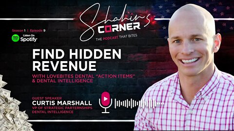 Find Hidden Revenue - Curtis Marshall & Dental Intelligence