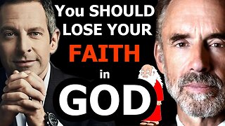 Why lose your FAITH in GOD? - Sam Harris vs Jordan Peterson