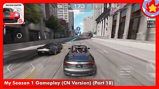 My Season 1 Gameplay (CN Version) (Part 18) | Racing Master