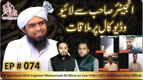 074-Episode : Ask Questions With Engineer Muhammad Ali Mirza on Live Video Call