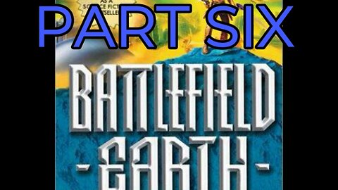 battlefield earth, part 06, audiobook, L.Ron.Hubbard, #scifi,
