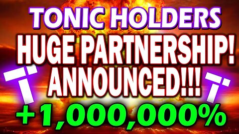 TECTONIC HUGE PARTNERSHIP!! TONIC CRYPTO BREAKING NEWS!!🔥 TONIC COIN 400X RISE!!