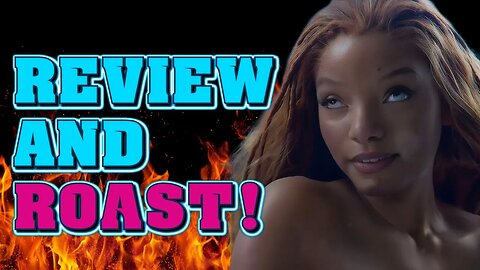 The Little Mermaid (2023) Review and Roast