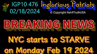 IGP10 476 - NYC starts to STARVE on Monday Feb 19 2024