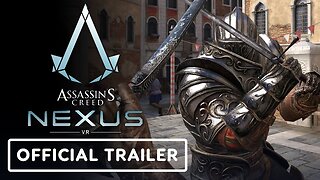 Assassin's Creed Nexus VR - Official Launch Trailer