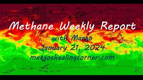 Methane Weekly Report with Margo (Jan. 21, 2024)
