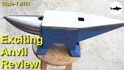 Triple-T #113 - Exciting anvil review!