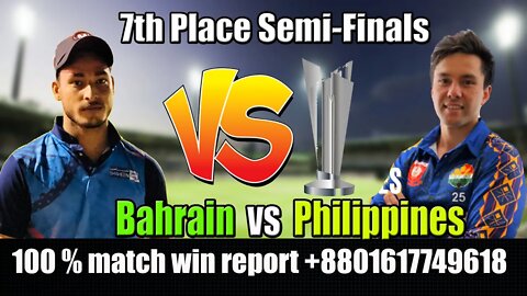 Philippines vs Bahrain Live,ICC Men’s T20 World Cup Qualifier A ,7th Place Live,Live Score Streaming