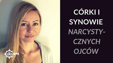 Córki i Synowie Narcystycznych Ojców