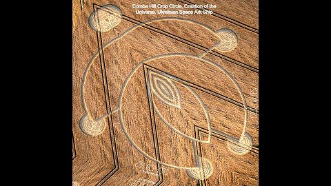 Combe Hill Crop Circle, Creation of the Universe, Ukrainian Space Ark Ship