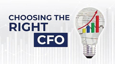 How to Choose the RIGHT Fractional CFO for Your Business