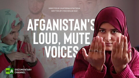 Afghanistan’s Loud, Mute Voices | RT Documentary