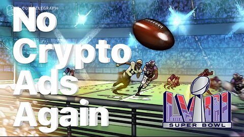 No crypto ad spots are expected for Super Bowl LVIII