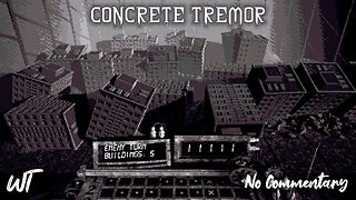 Concrete Tremors - Battleship With Buildings Full Of People - Indie Horror Game - No Commentary