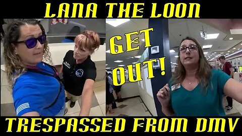 Frauditor Lana the Loon Kicked Out & Trespassed From DMV in Florida!