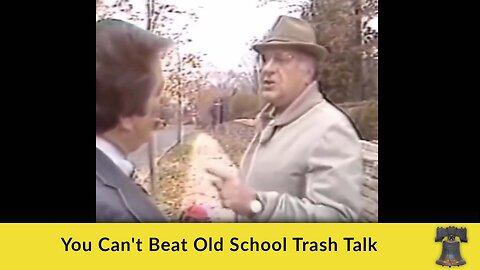 You Can't Beat Old School Trash Talk