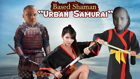 Based Shaman - Urban Samurai