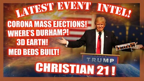 News Update! Christian 21! Where's Durham?! Corona Mass Ejections! 3D Earth!