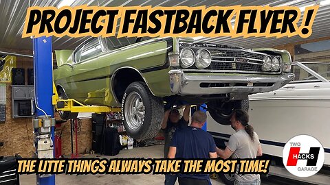 Project Fastback Flyer and the Return of The Little Things! #automotive