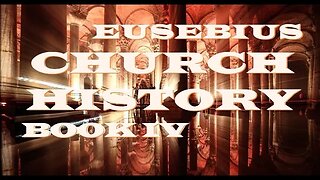 Eusebius of Caesarea: Church History : Book 4 - c.320 AD