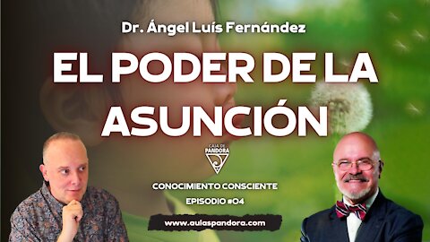 El Poder de la Asunción (no de la virgen) por Ángel Luís Fernández