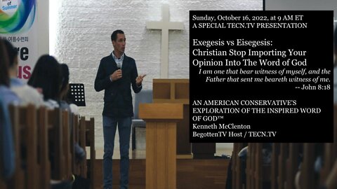 TECN.TV / Exegesis vs Eisegesis: Christian Stop Importing Your Opinion Into The Word of God