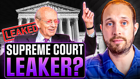 Is Breyer the Supreme Court Leaker? | Matt Christiansen