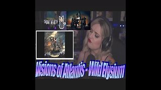 Visions of Atlantis - Wild Elysium - Live Streaming With Tauri Reacts