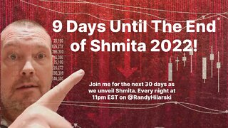 Day 9 Countdown to The End of Shmita 2022.