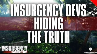 Insurgency devs hiding the truth!!? | Insurgency Sandstorm