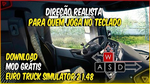 MOD DIREÇÃO REALISTA NO TECLADO EURO TRUCK SIMULATOR 2 1.48 MODS ETS2 1.48