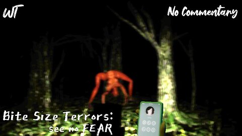 Bite Size Terror: See No Fear - A Beast In The Forest Is After You - Full Game (No Commentary)